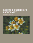 Keshub Chunder Sen's English Visit
