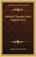 Keshub Chunder Sen's English Visit