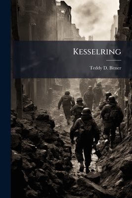 Kesselring - Bitner, Teddy D