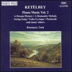 Ket�lbey: Piano Music, Vol. 2