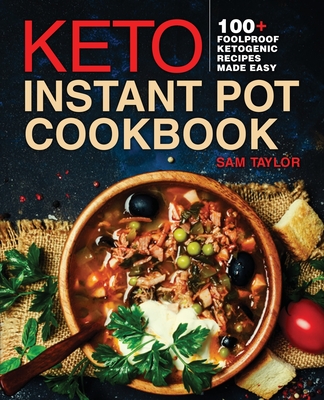 Keto Instant Pot Cookbook - Taylor, Sam