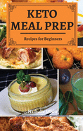 Keto Meal Prep: Easy Recipes for Beginners