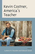 Kevin Costner, America's Teacher