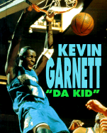 Kevin Garnett: "Da Kid"