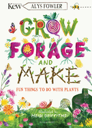 KEW: Grow, Forage and Make: Fun things to do with plants