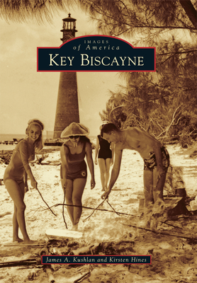 Key Biscayne - Kushlan, James a, and Hines, Kirsten