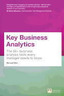 Key Business Analytics: The 60+ Tools Every Manager Needs To Turn Data Into Insights