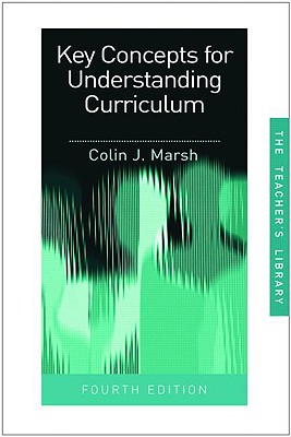 Key Concepts for Understanding Curriculum - Marsh, Colin