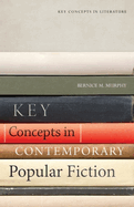 Key Concepts in Contemporary Popular Fiction