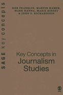Key Concepts in Journalism Studies