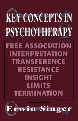 Key Concepts in Psychotherapy - Singer, Erwin
