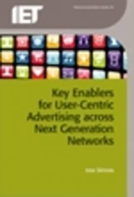 Key Enablers for User-Centric Advertising Across Next Generation Networks - Simoes, Jose