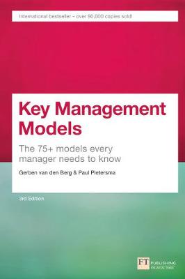 Key Management Models: The 75+ Models Every Manager Needs to Know - Van Den Berg, Gerben, and Pietersma, Paul