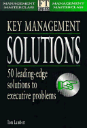 Key Management Solutions: 50 Leading Edge Solutions to Executive Problems - Lambert, Tom
