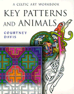 Key Patterns and Animals: A Celtic Art Workbook - Davis, Courtney