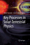 Key Processes in Solar-Terrestrial Physics