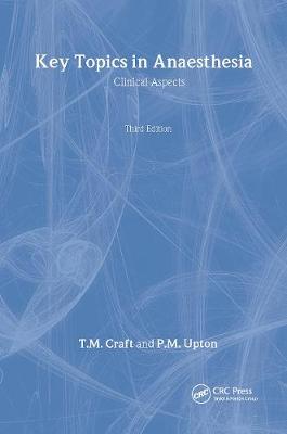 Key Questions in Anesthesia, Third Edition - Craft, T M
