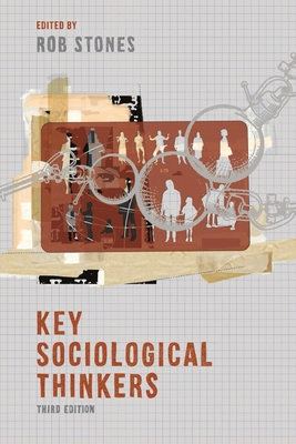 Key Sociological Thinkers - Jessop, Bob (Contributions by), and Browne, Craig (Contributions by), and Barrett, Michele (Contributions by)