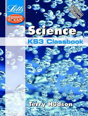 Key Stage 3 Science Classbook: Framework Edition - Hudson, Terry