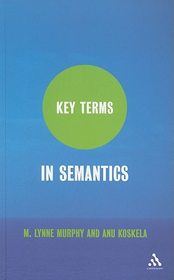 Key Terms in Semantics - Murphy, M Lynne, and Koskela, Anu