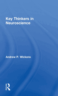 Key Thinkers in Neuroscience