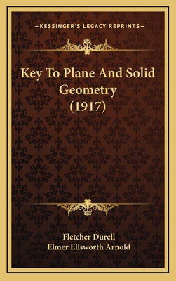 Key to Plane and Solid Geometry (1917) - Durell, Fletcher, and Arnold, Elmer Ellsworth