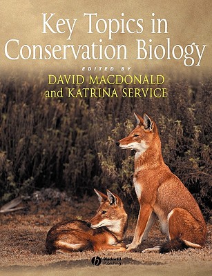 Key Topics in Conservation Biology - MacDonald, David (Editor), and Service, Katrina (Editor)