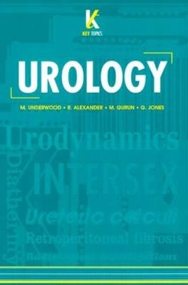 Key Topics in Urology - Alexander, R, and Gurun, M, and Jones, G