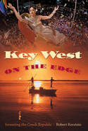 Key West on the Edge: Inventing the Conch Republic
