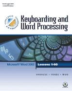 Keyboarding & Word Processing, Lessons 1-60 - Van Huss, Susie, and Forde, Connie, and Woo, Donna