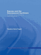 Keynes and the Neoclassical Synthesis: Einsteinian Versus Newtonian Macroeconomics