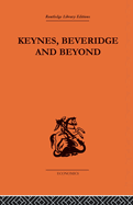 Keynes, Beveridge, and Beyond