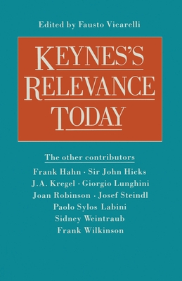 Keynes' Relevance Today - Vicarelli, Fausto (Editor)