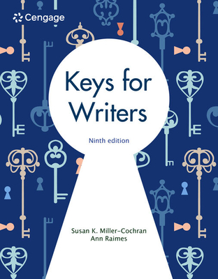 Keys for Writers - Miller-Cochran, Susan, and Raimes, Ann