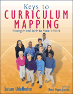 Keys to Curriculum Mapping: Strategies and Tools to Make It Work