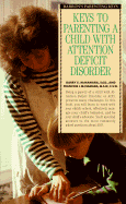 Keys to Parenting a Child with Attention Deficit Disorder
