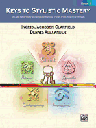 Keys to Stylistic Mastery, Bk 1