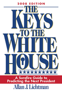 Keys to the White House: A Surefire Guide to Predicting the Next President