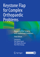 Keystone Flap for Complex Orthopaedic Problems: Reconstructive Surgery with Audiovisual guidelines