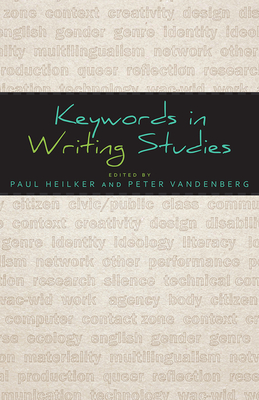Keywords in Writing Studies - Heilker, Paul (Editor)