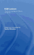 KGB Lexicon: The Soviet Intelligence Officers Handbook