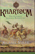 Khartoum: The Ultimate Imperial Adventure