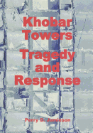 Khobar Towers: Tragedy and Response