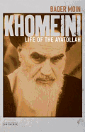 Khomeini: Life of the Ayatollah