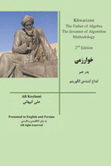 Khwarizmi the Father of Algebra: The Inventor of Algorithm Methodology