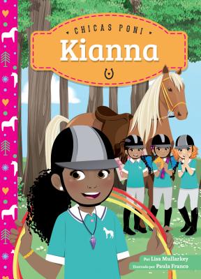 Kianna - Mullarkey, Lisa, and Franco, Paula (Illustrator)