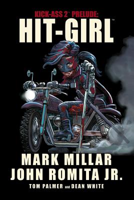 Kick-Ass 2 Prelude: Hit-Girl - Millar, Mark (Text by)