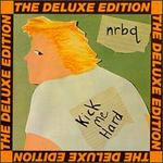 Kick Me Hard - NRBQ