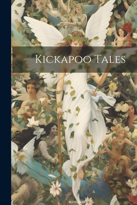 Kickapoo Tales - Anonymous