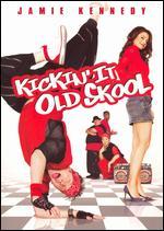 Kickin' It Old Skool
